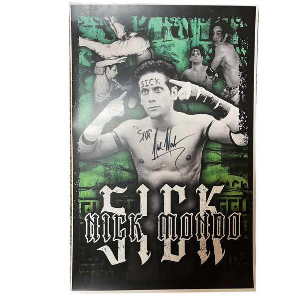 Sick Nick Mondo "Sick" Signed 11x17